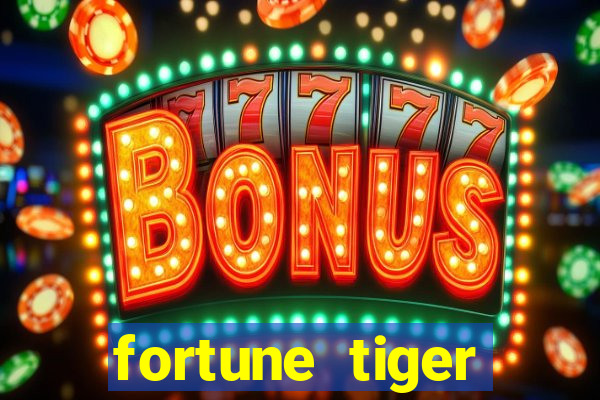 fortune tiger plataforma nova