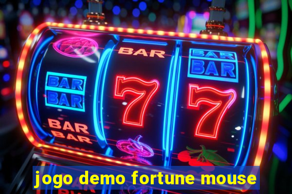 jogo demo fortune mouse