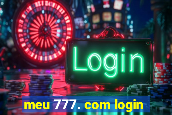 meu 777. com login