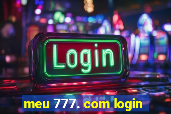 meu 777. com login