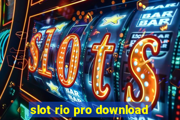 slot rio pro download