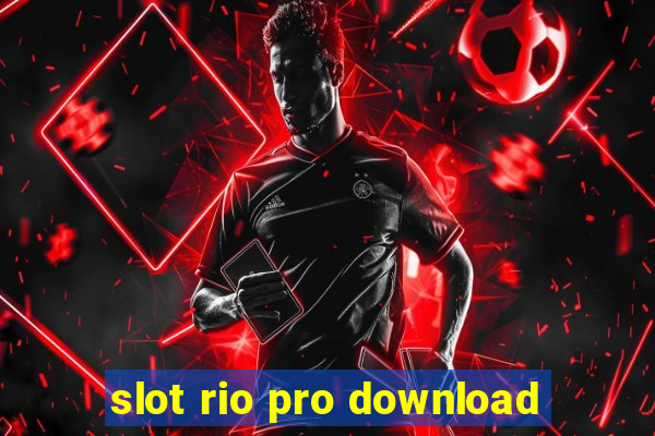 slot rio pro download