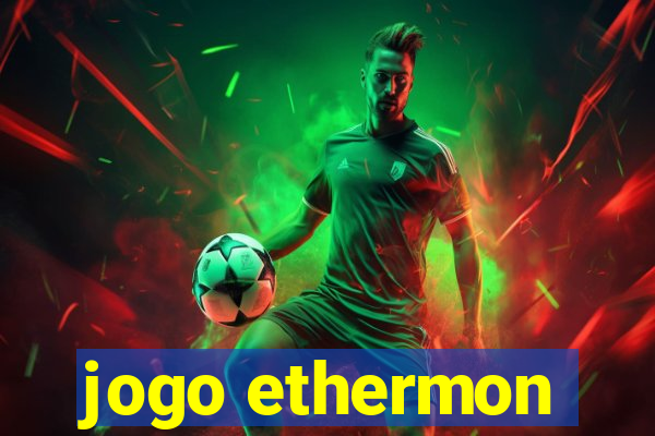 jogo ethermon