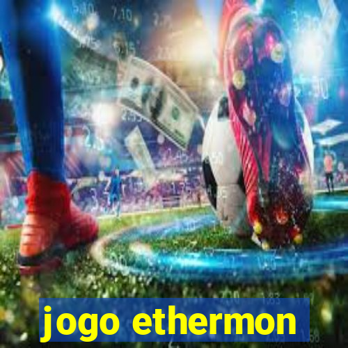 jogo ethermon