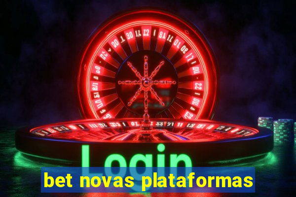 bet novas plataformas