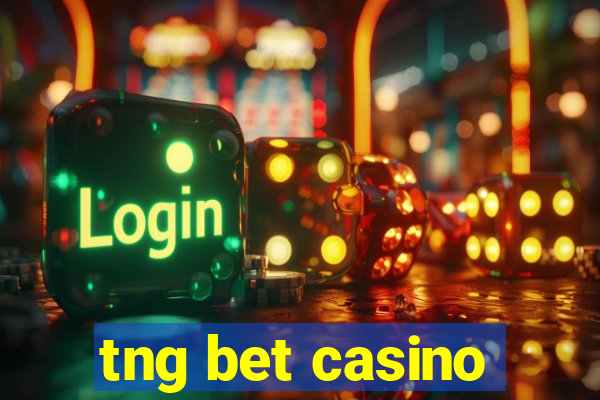 tng bet casino