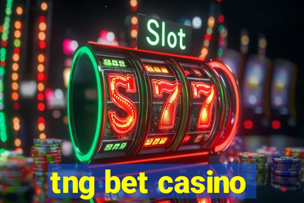 tng bet casino