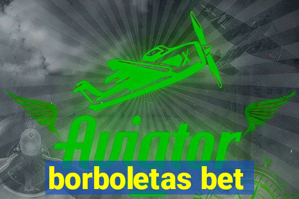 borboletas bet