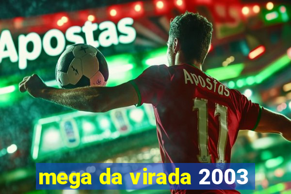 mega da virada 2003