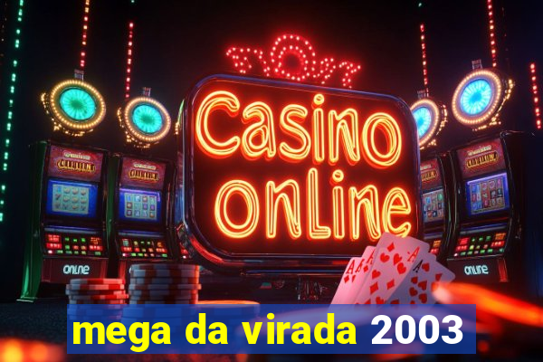 mega da virada 2003