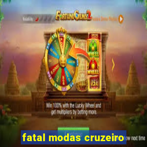 fatal modas cruzeiro