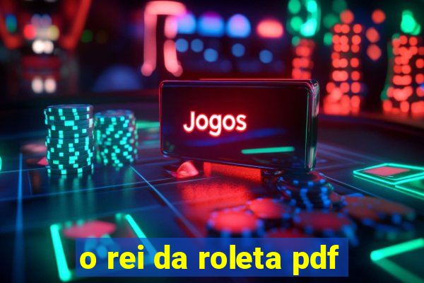 o rei da roleta pdf