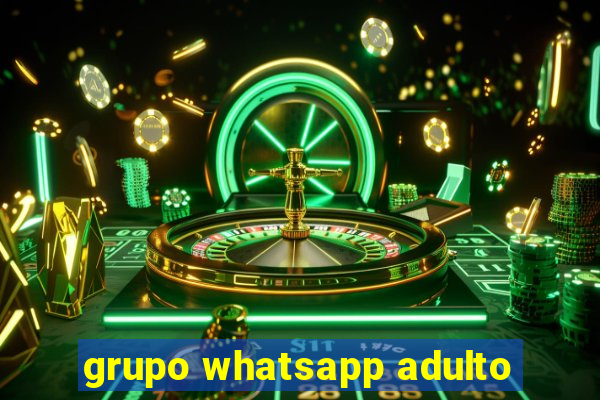 grupo whatsapp adulto