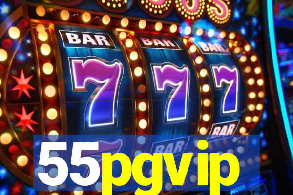 55pgvip