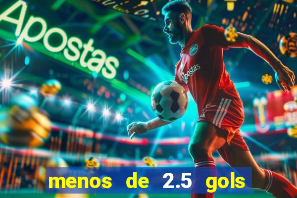 menos de 2.5 gols o que significa