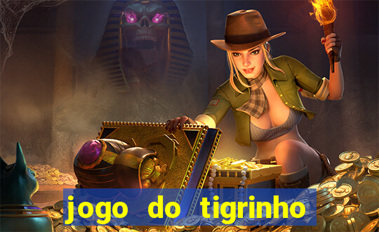 jogo do tigrinho teste gratis