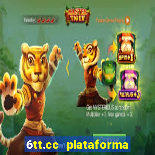 6tt.cc plataforma de jogos