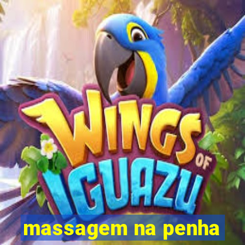 massagem na penha