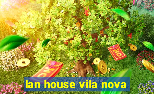 lan house vila nova