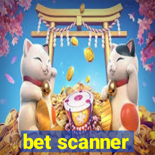 bet scanner