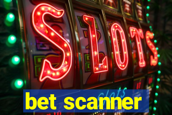 bet scanner