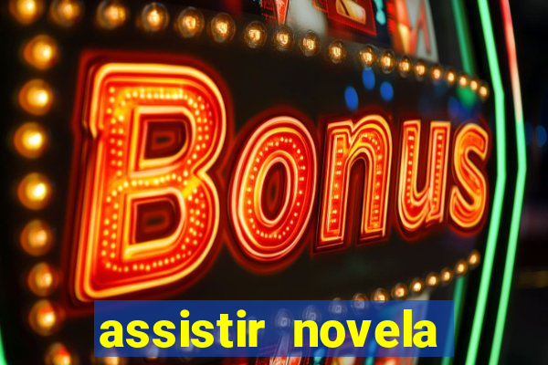 assistir novela alma gemea todos os capitulos