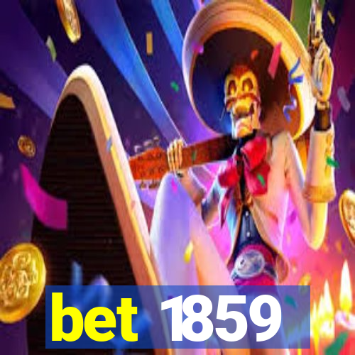 bet 1859