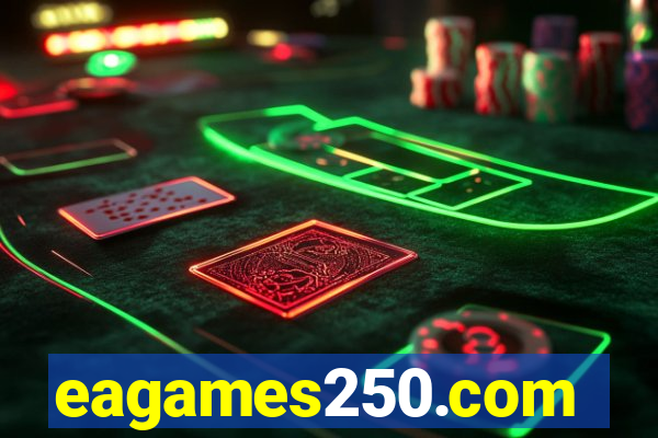 eagames250.com