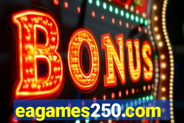 eagames250.com