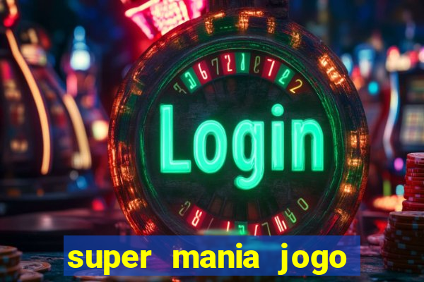 super mania jogo do bicho