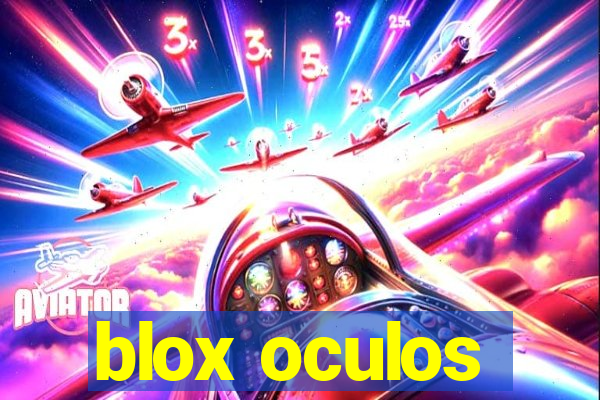 blox oculos