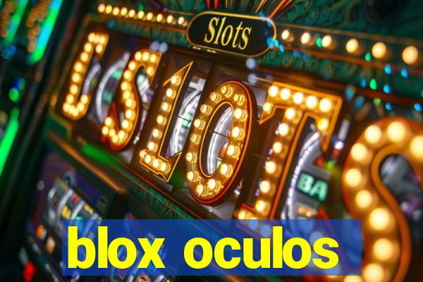 blox oculos