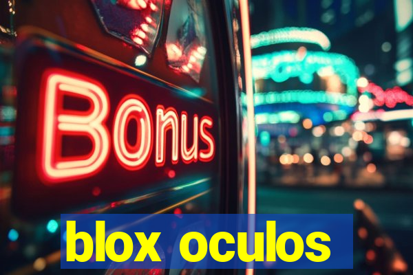 blox oculos