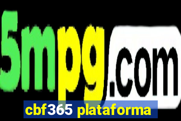 cbf365 plataforma