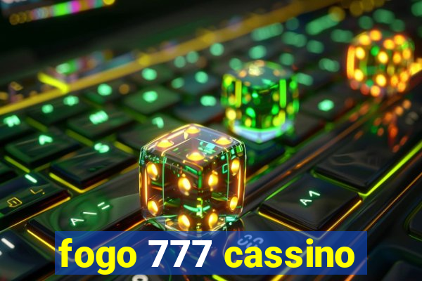 fogo 777 cassino