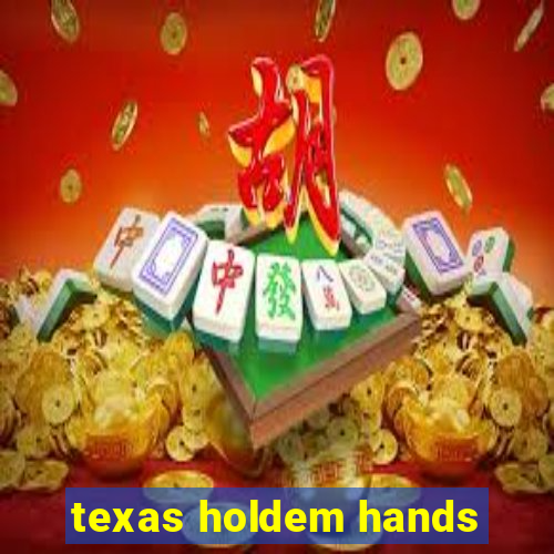 texas holdem hands