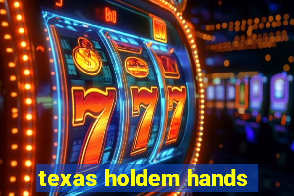 texas holdem hands