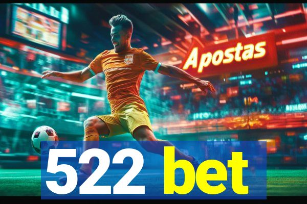 522 bet