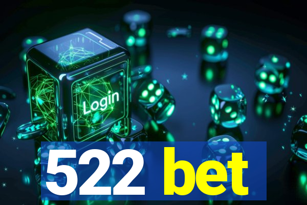 522 bet