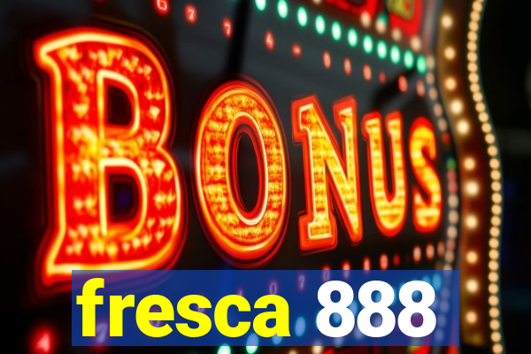 fresca 888