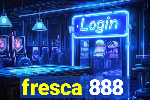 fresca 888