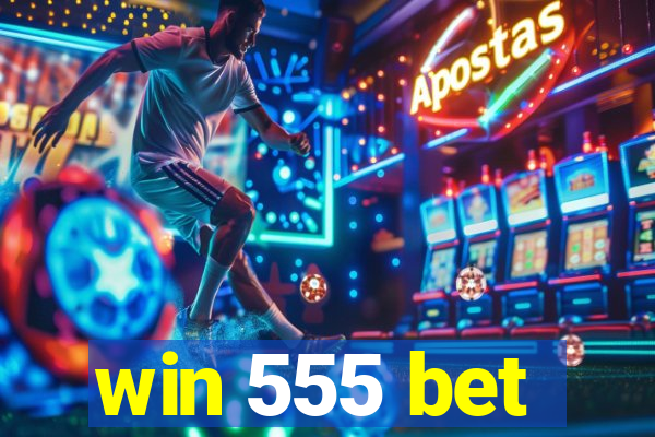 win 555 bet