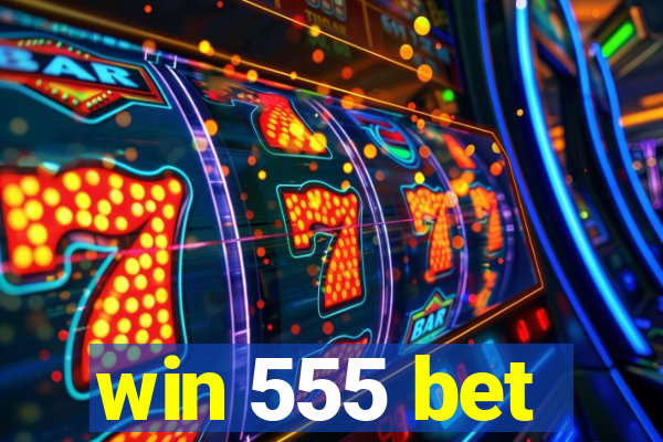 win 555 bet