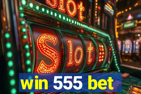 win 555 bet