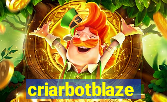 criarbotblaze