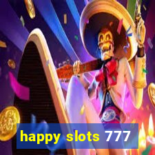 happy slots 777