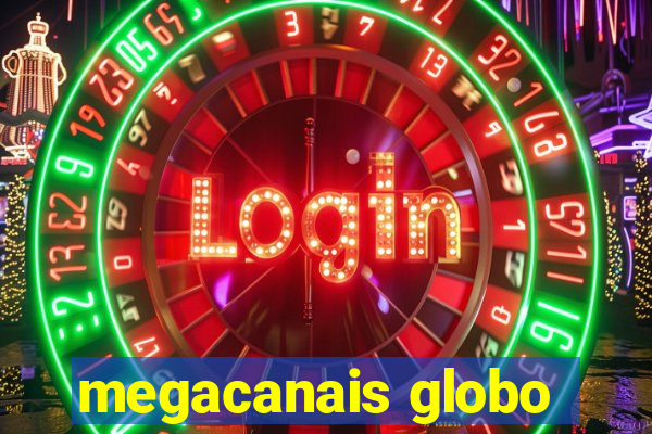 megacanais globo