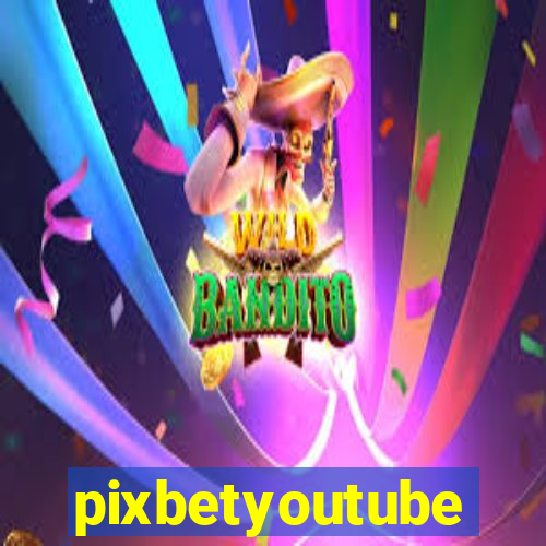 pixbetyoutube