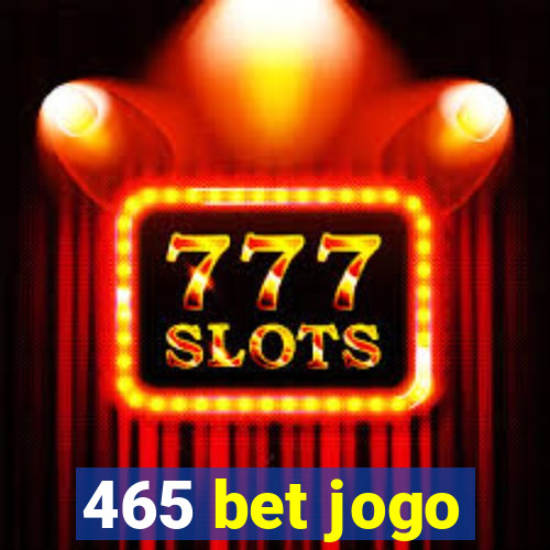 465 bet jogo