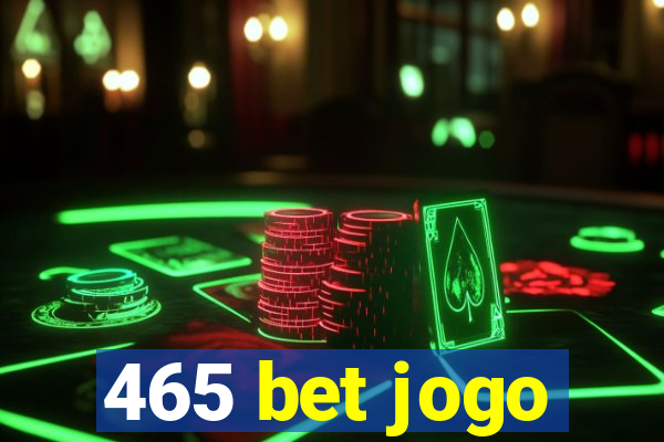 465 bet jogo